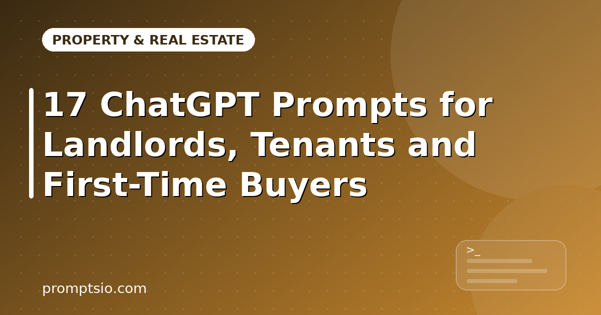 ChatGPT Prompts for Landlords, Tenants and First-Time Buyers
