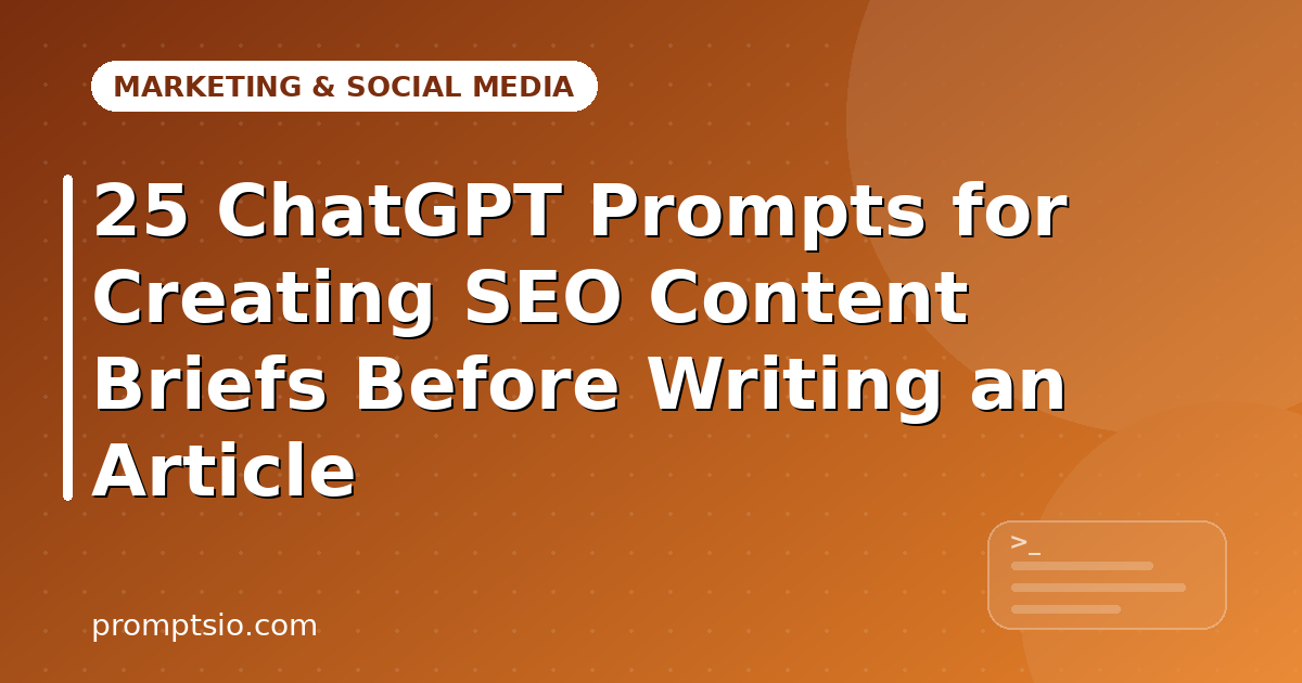 ChatGPT Prompts for Creating SEO Content Briefs