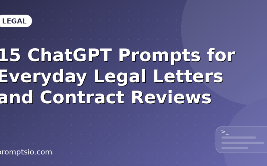 ChatGPT Prompts for Everyday Legal Letters and Contract Reviews