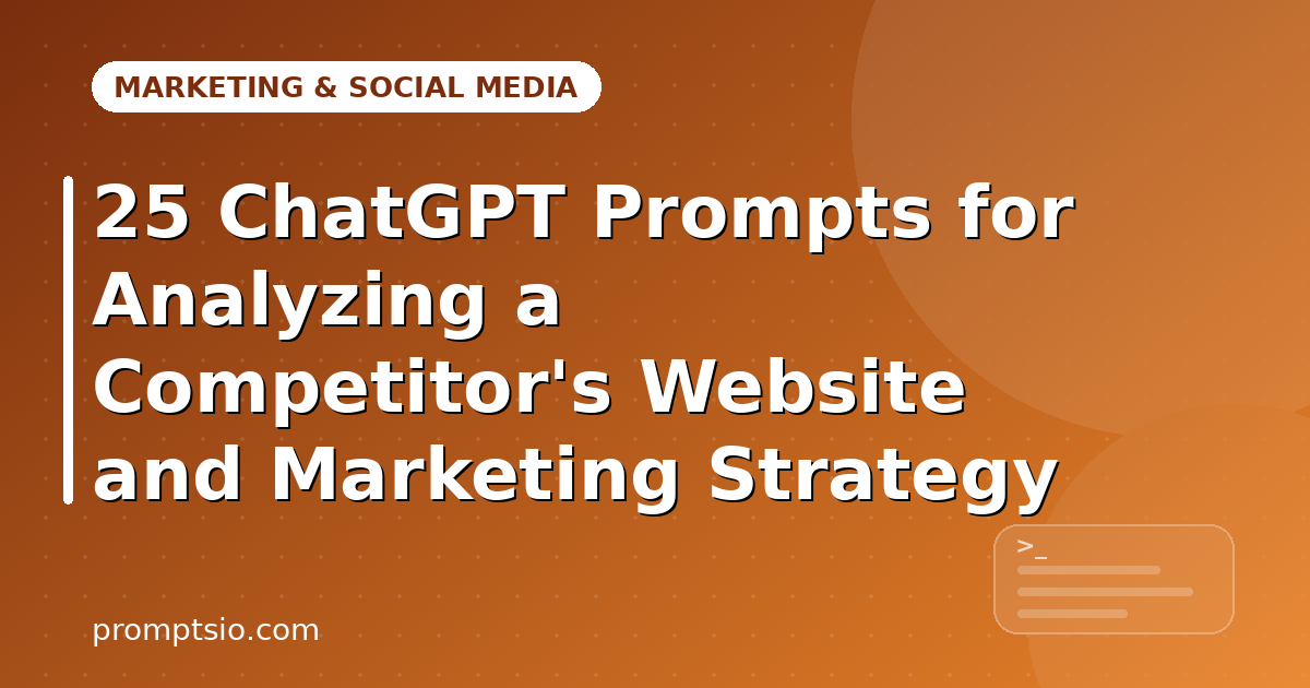 ChatGPT Prompts for Analyzing a Competitor's Website