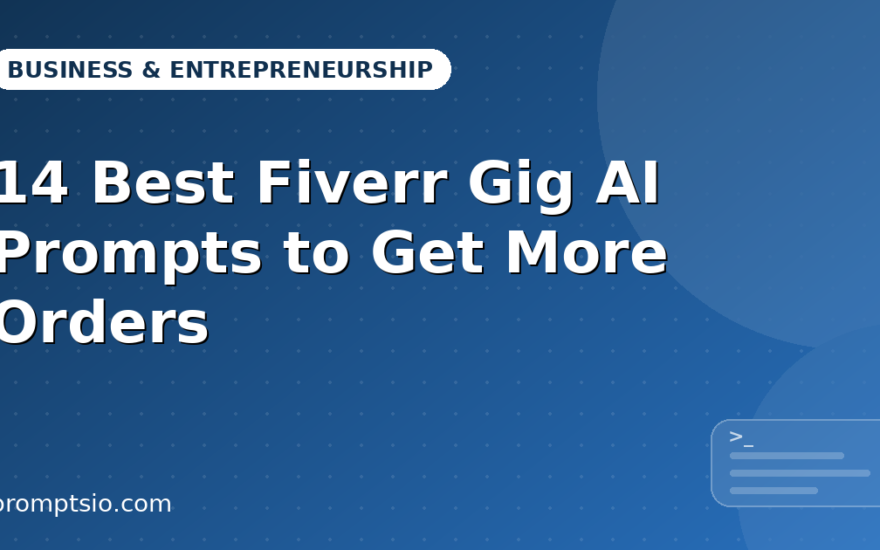 14 Best Fiverr Gig AI Prompts to Get More Orders