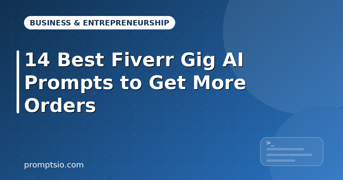 14 Best Fiverr Gig AI Prompts to Get More Orders