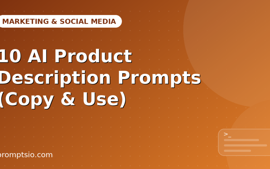 10 AI Product Description Prompts (Copy & Use)