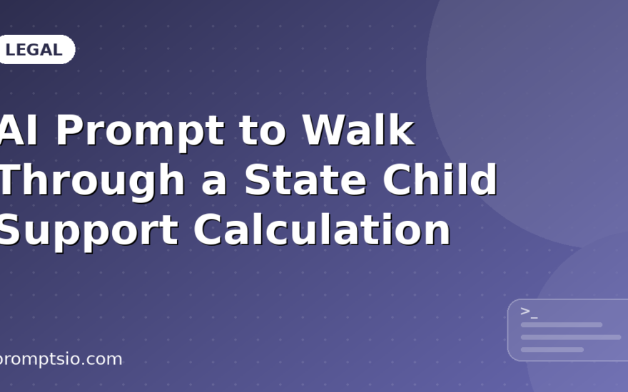 AI Prompt to Walk Through a State Child Support Calculation