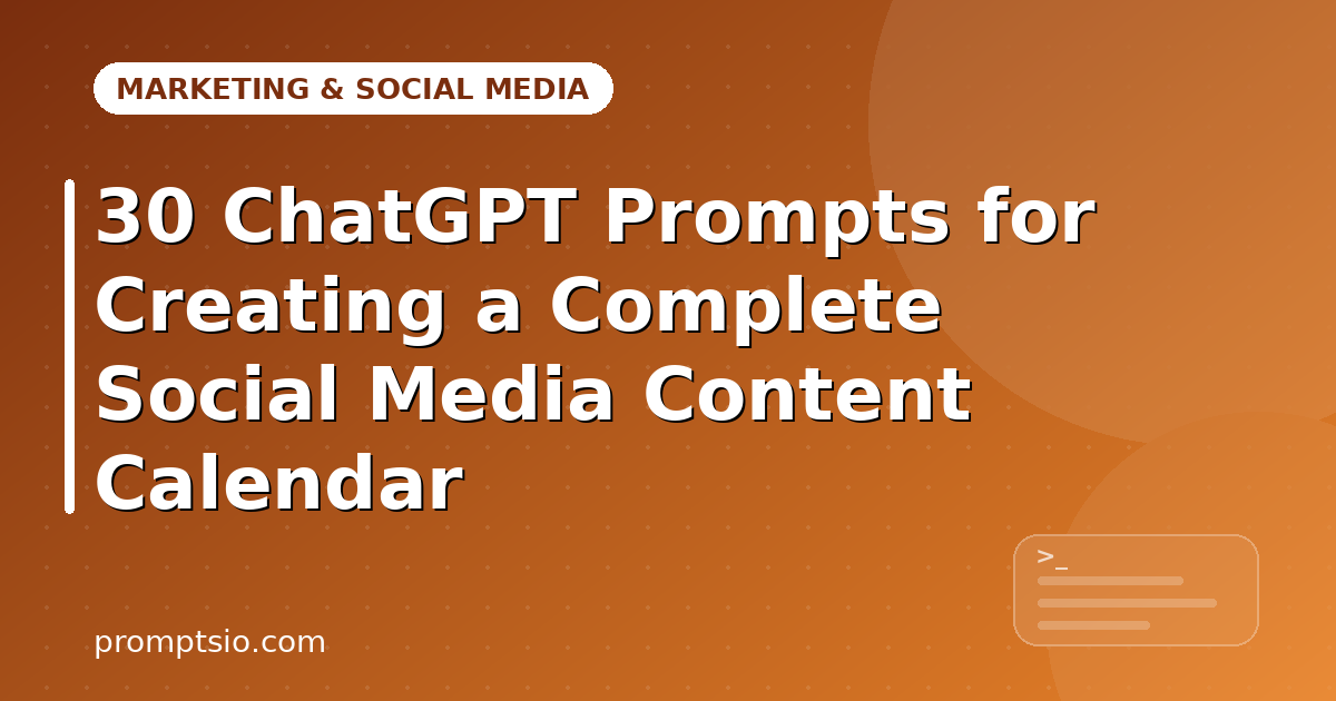 ChatGPT Prompts for a Social Media Content Calendar