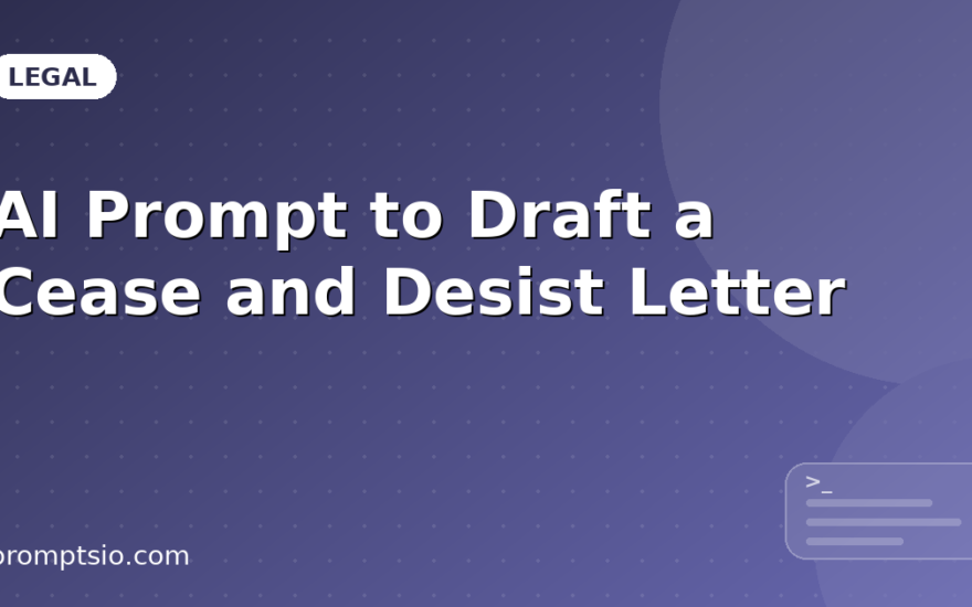 AI Prompt to Draft a Cease and Desist Letter