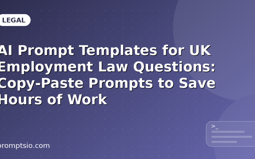 AI Prompt Templates for UK Employment Law Questions