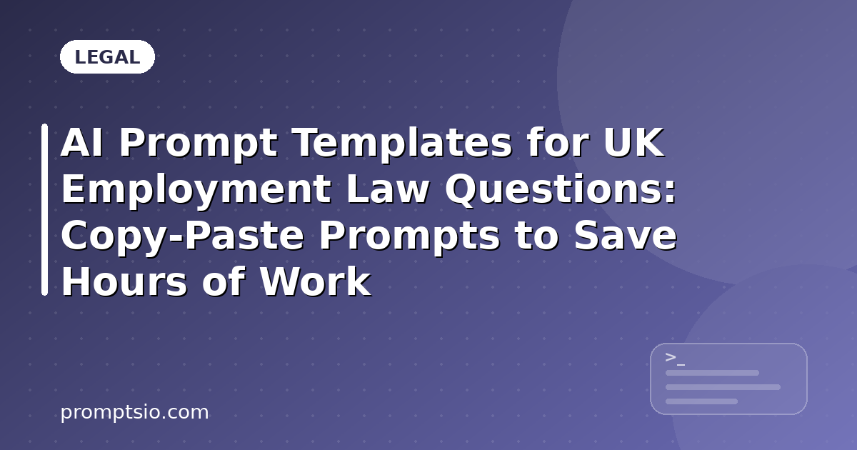 AI Prompt Templates for UK Employment Law Questions
