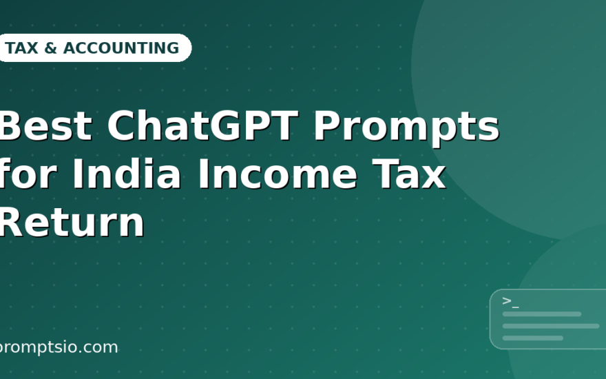 Best ChatGPT Prompts for India Income Tax Return