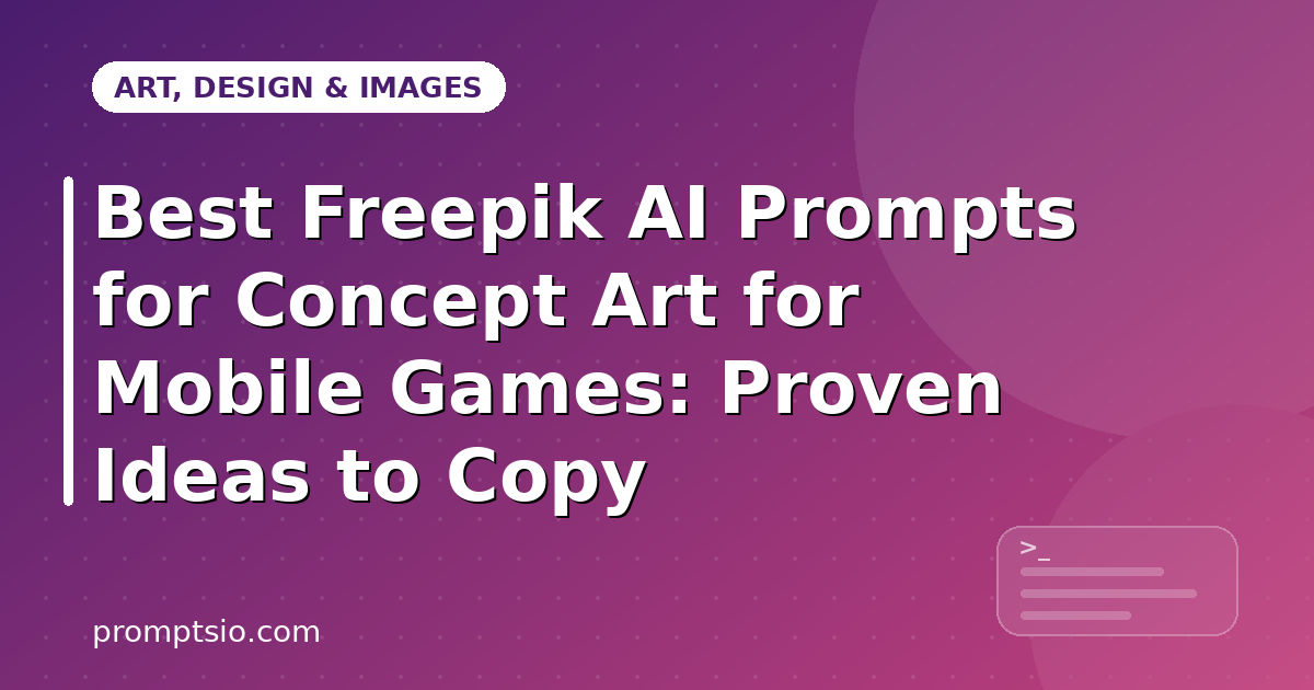Best Freepik AI Prompts for Concept Art for Mobile Games
