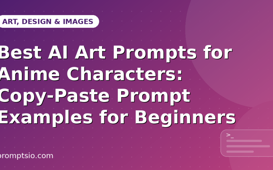 Best AI Art Prompts for Anime Characters
