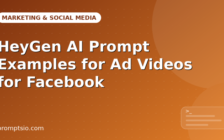 HeyGen AI Prompt Examples for Ad Videos for Facebook