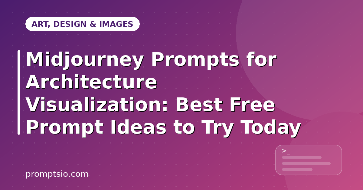 Midjourney Prompts for Architecture Visualization
