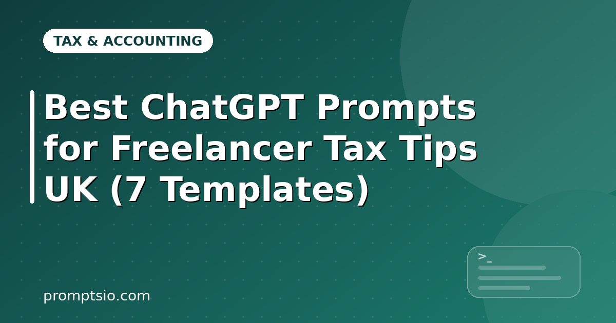 Best ChatGPT Prompts for Freelancer Tax Tips UK