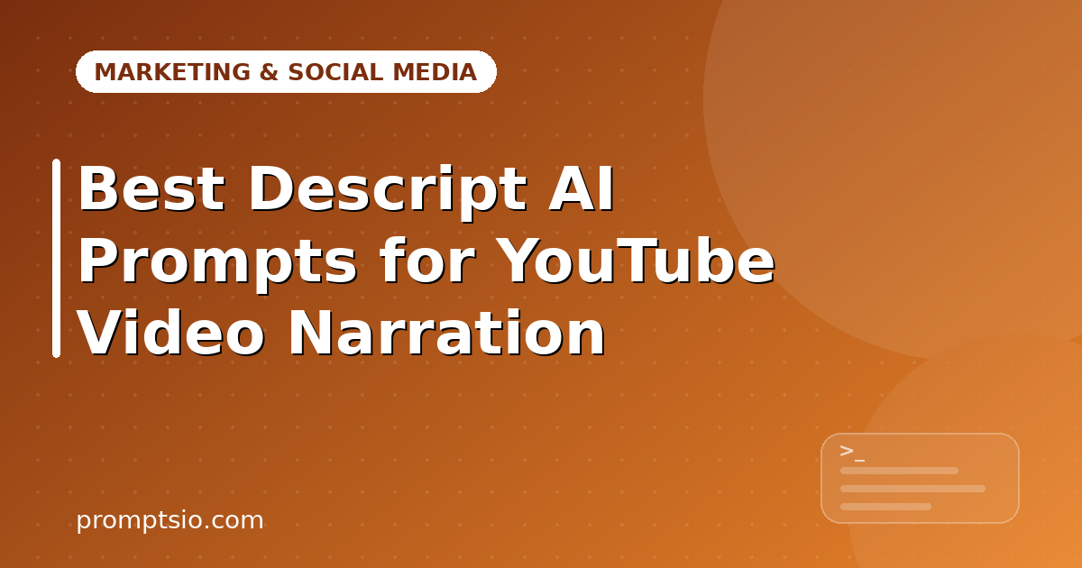 Best Descript AI Prompts for YouTube Video Narration