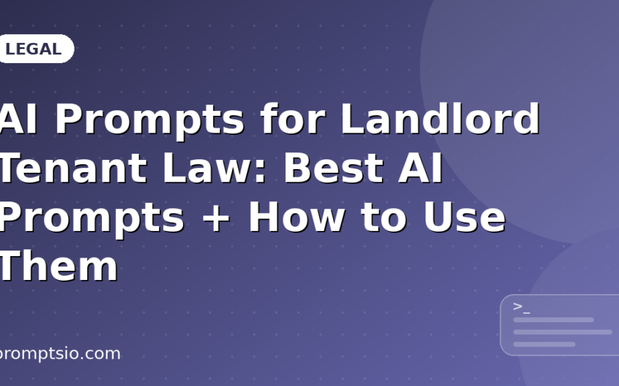 AI Prompts for Landlord Tenant Law