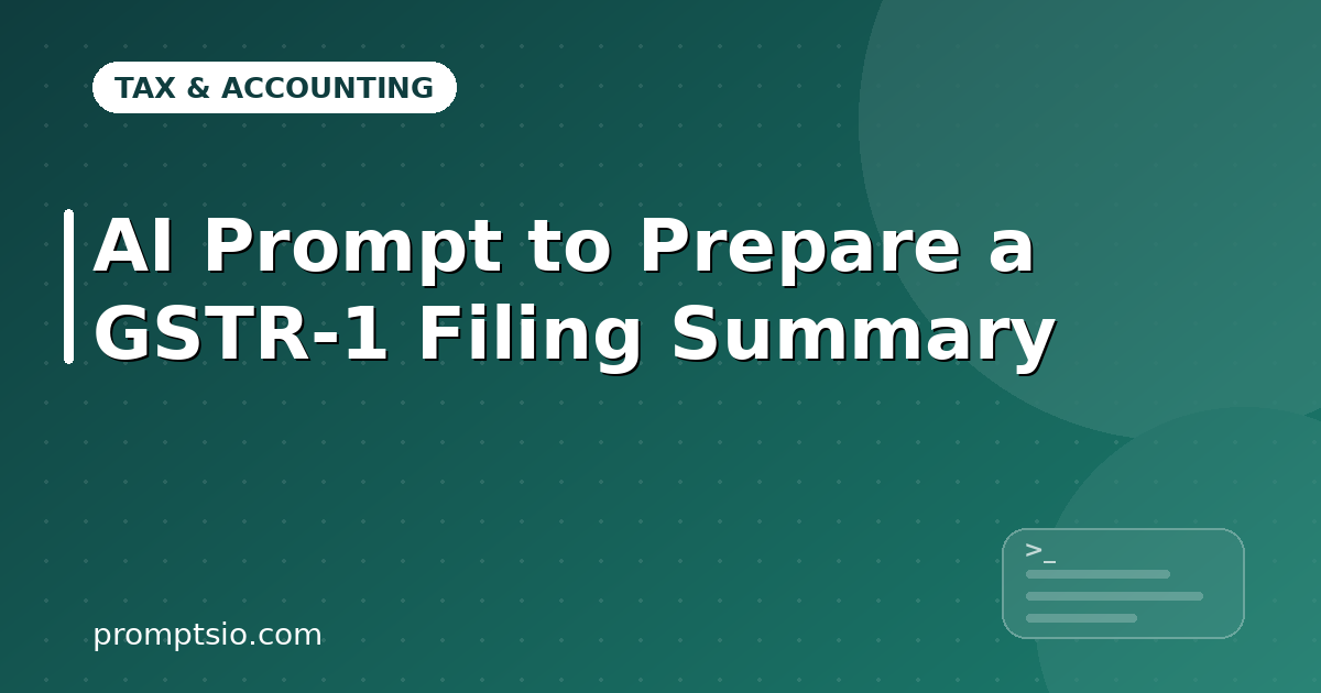 AI Prompt to Prepare a GSTR-1 Filing Summary