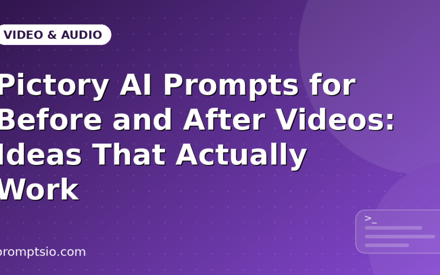 Pictory AI Prompts for Before and After Videos