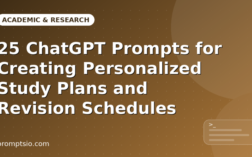 ChatGPT Prompts for Personalized Study Plans and Revision Schedules