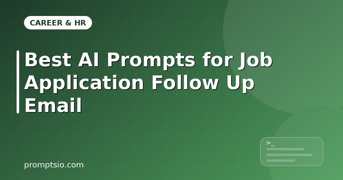 Best AI Prompts for Job Application Follow Up Email
