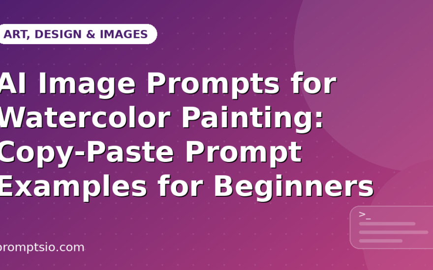 AI Image Prompts for Watercolor Painting