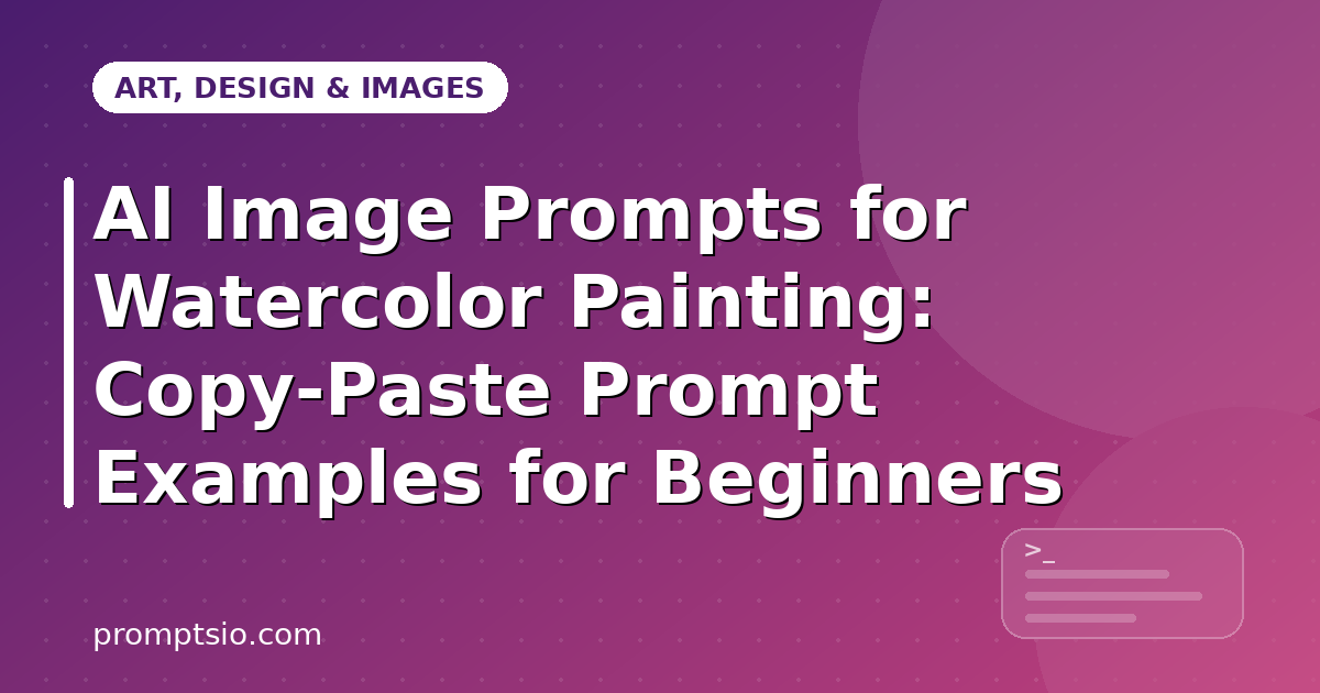 AI Image Prompts for Watercolor Painting