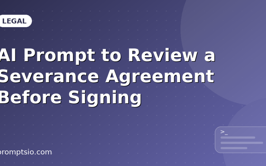 AI Prompt to Review a Severance Agreement Before Signing