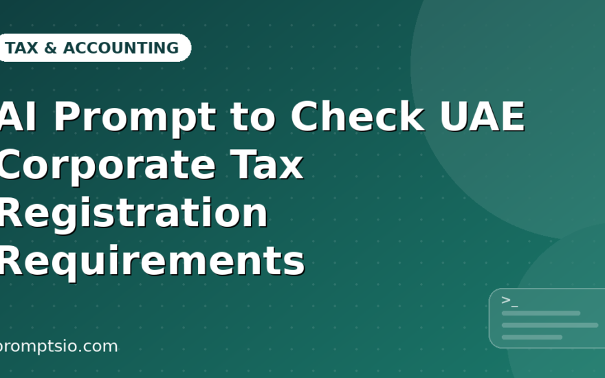 AI Prompt to Check UAE Corporate Tax Registration Requirements