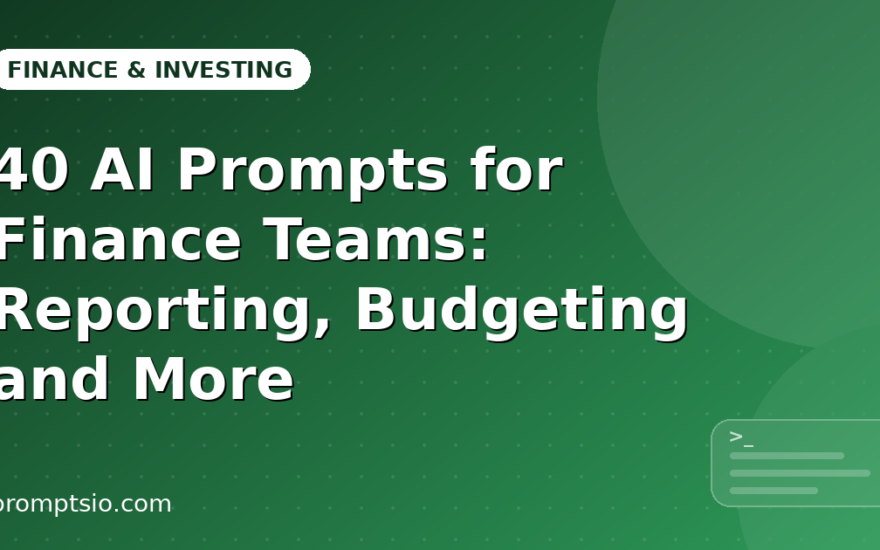 40 AI Prompts for Finance Teams