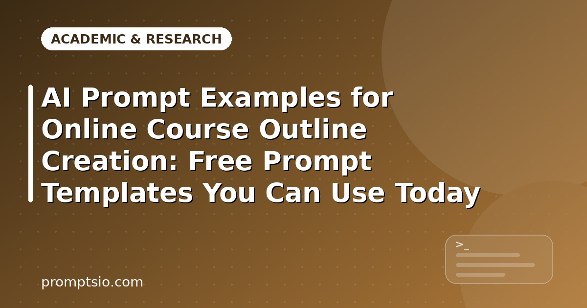 AI Prompt Examples for Online Course Outline Creation