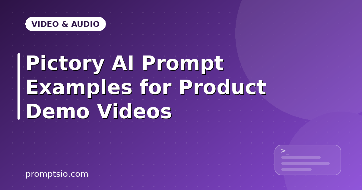 Pictory AI Prompt Examples for Product Demo Videos