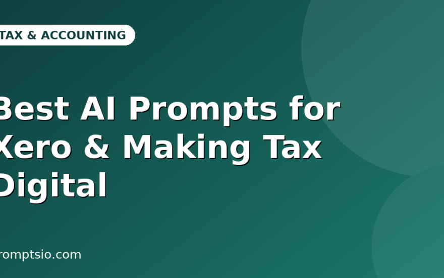 Best AI Prompts for Xero & Making Tax Digital