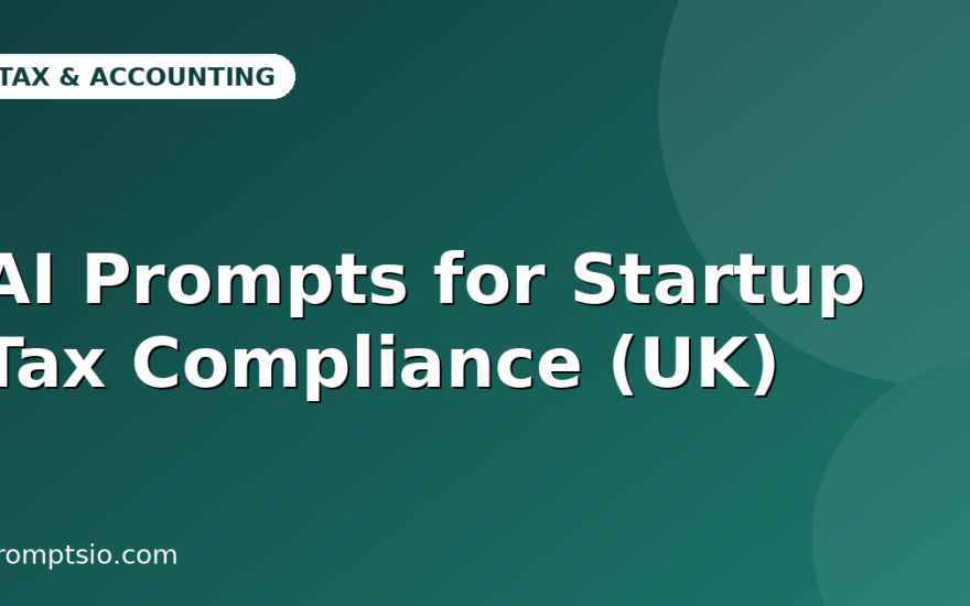 AI Prompts for Startup Tax Compliance (UK)