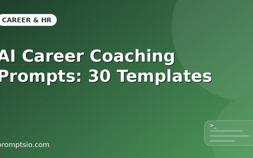 AI Career Coaching Prompts: 30 Templates