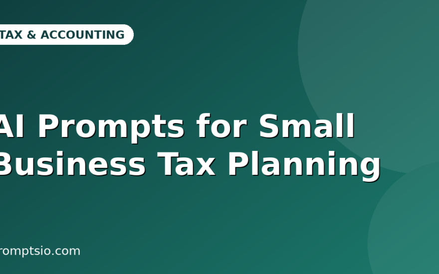 AI Prompts for Small Business Tax Planning