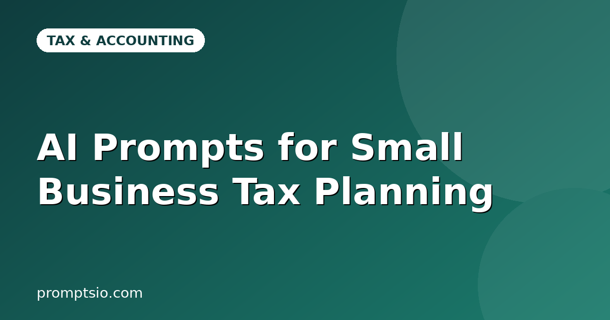 AI Prompts for Small Business Tax Planning