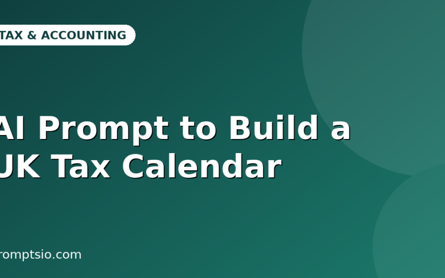 AI Prompt to Build a UK Tax Calendar